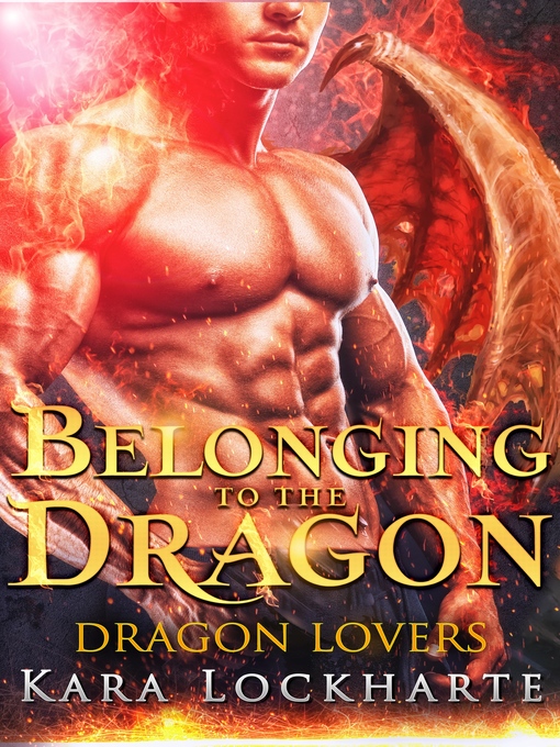 Title details for Belonging to the Dragon by Kara Lockharte - Available